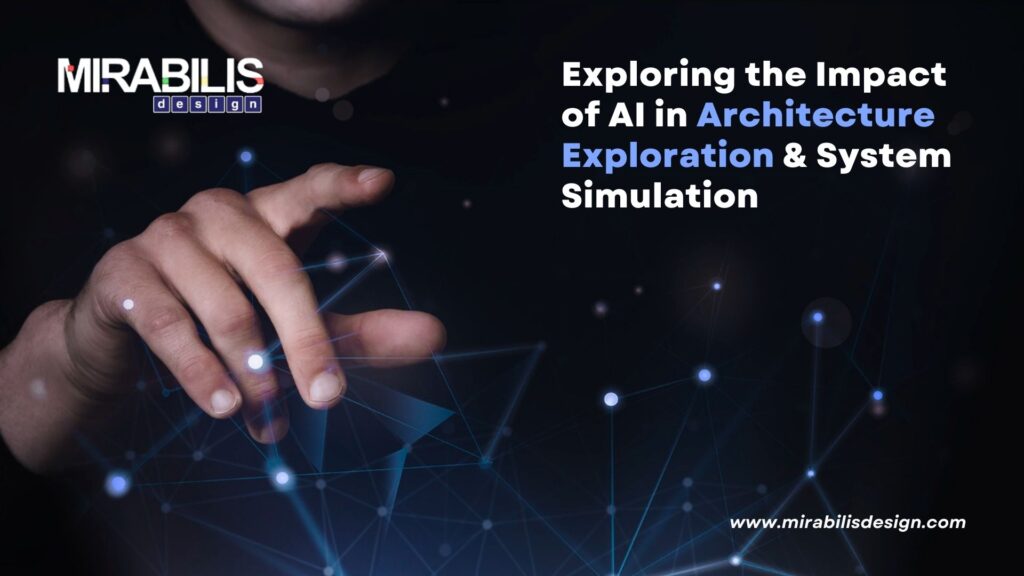 Exploring the Impact of AI in Architecture Exploration and System Simulation